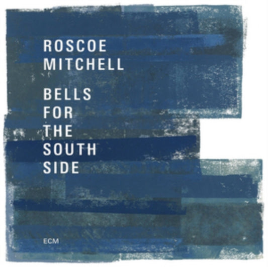 Roscoe Mitchell - Bells For The South Side (CD)