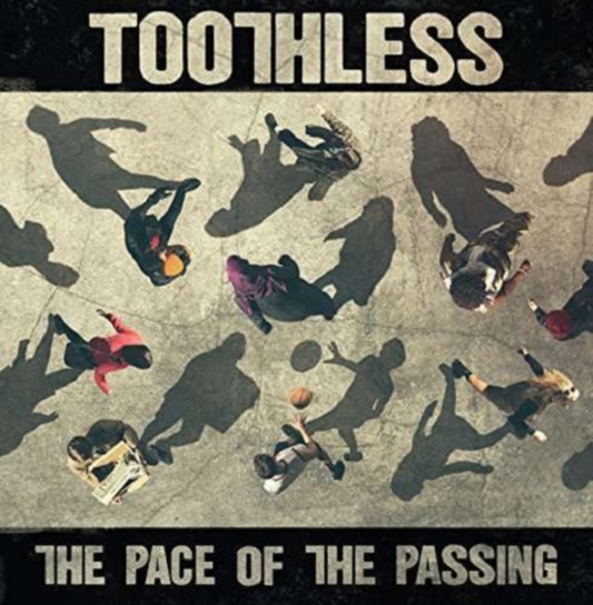 Toothless - The Pace Of The Passing (Vinyl)