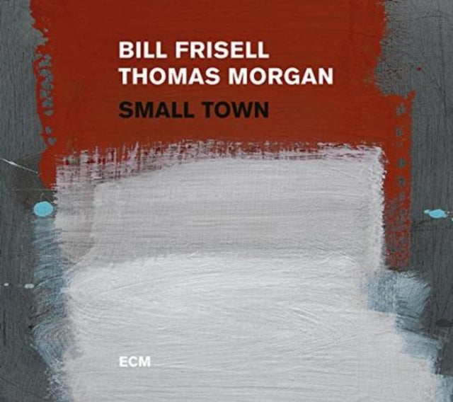 Bill Frisell & Thomas Morgan - Small Town (CD)