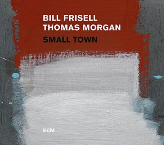 Bill Frisell & Thomas Morgan - Small Town (CD)