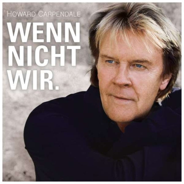 Howard Carpendale - Wenn Nicht Wir. (CD)