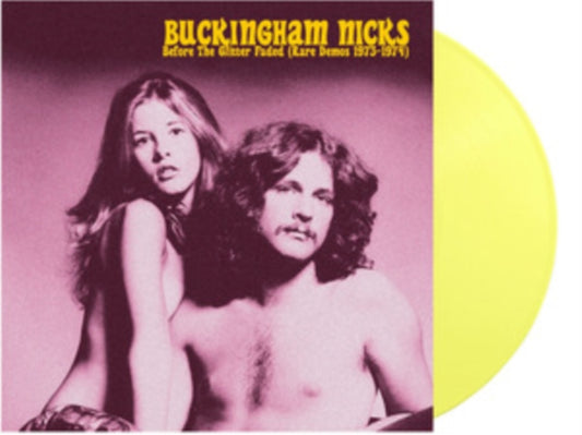 Buckingham Nicks - Before The Glitter Faded: The Demos 1973-1974 (Yellow Vinyl) (Vinyl)