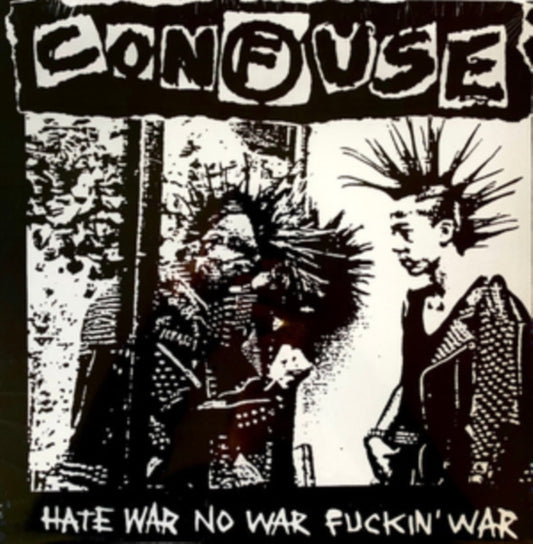 Confuse - Hate War No War Fuckin War (Vinyl)