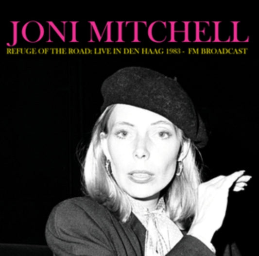 Joni Mitchell - Refuge Of The Road: Live In Den Haag 1983 - FM Broadcast (Vinyl)