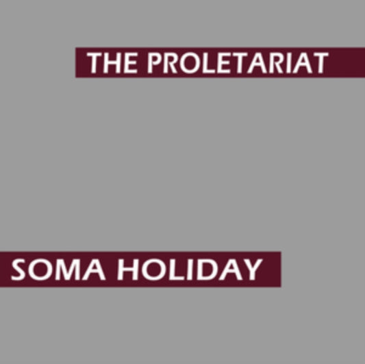 Proletariat - Soma Holiday (Vinyl)