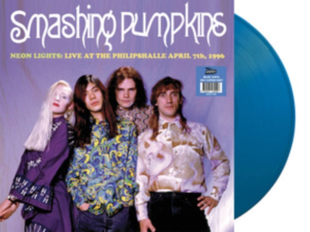 Smashing Pumpkins - Neon Lights: Live At The Philipshalle. Dusseldorf. April 1996 - Fm Broadcast (Blue Vinyl) (Vinyl)