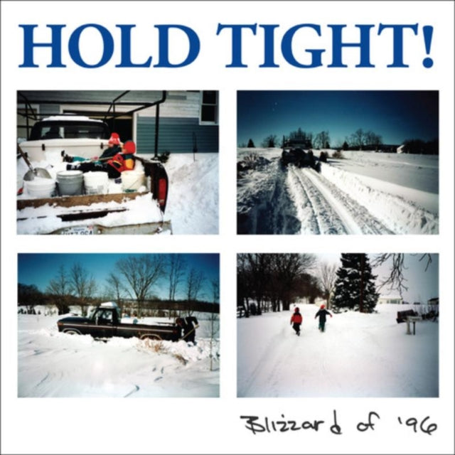 Hold Tight! - Blizzard Of 96 (Vinyl)