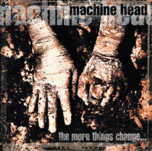 Machine Head - The More Things Change... (Vinyl)