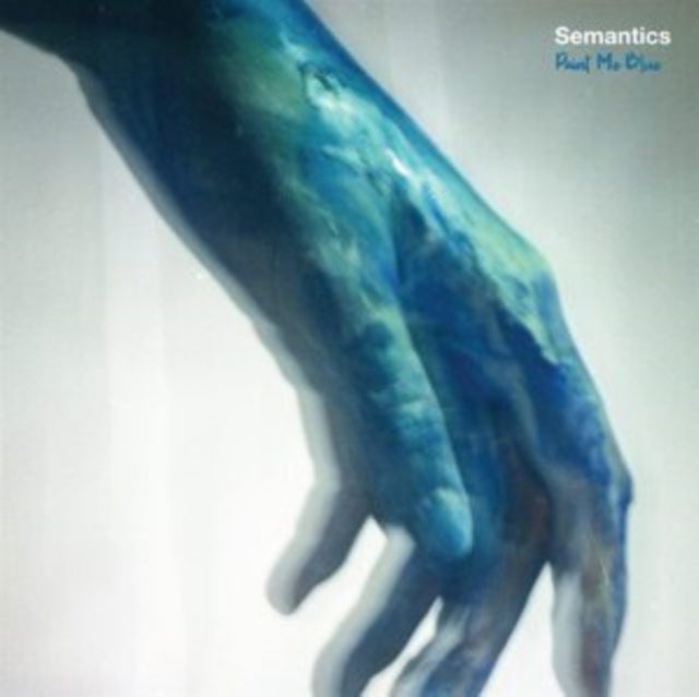 Semantics - Paint Me Blue (Vinyl)