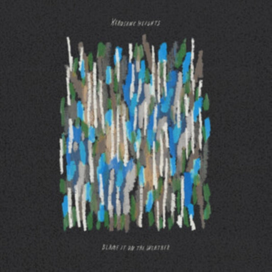 Kerosene Heights - Blame It On The Weather (Blue Bone Splash Vinyl) (Vinyl)