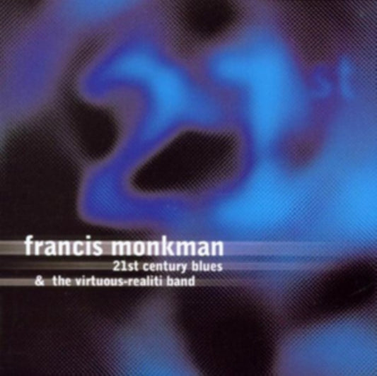 Francis Monkman - 21st Century Blues (CD)
