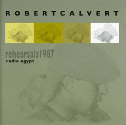 Robert Calvert - Radio Egypt - Rehearsals 1987 (CD)
