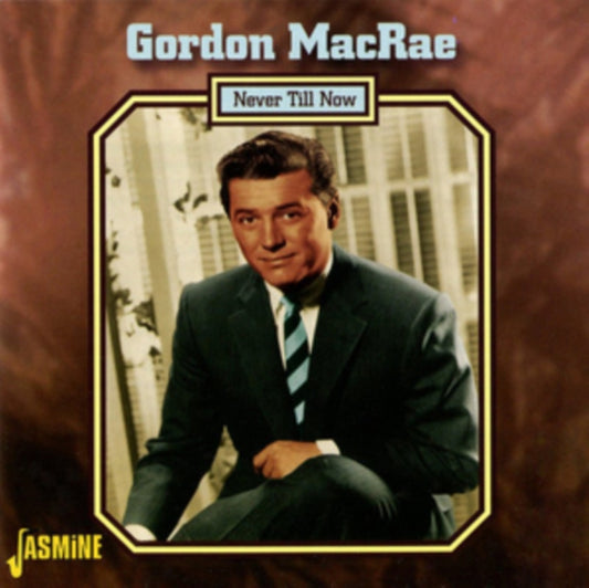 Gordon Macrae - Never Till Now (CD)