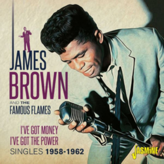James Brown - Ive Got Money. Ive Got The Power (The Singles 1958-62) (CD)