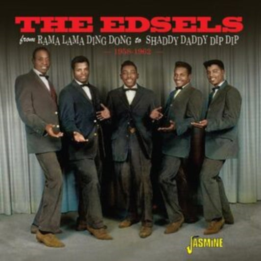 Edsels - From Rama Lama Ding Dong To Shaddy Daddy Dip Dip : 1958 - 1962 (CD)