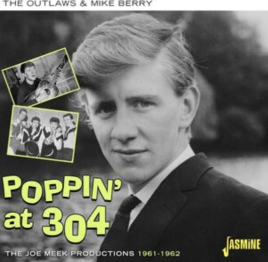 The Outlaws & Mike Berry - Poppin At 304 - Joe Meek Productions 1961-62 (CD)