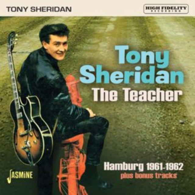 Tony Sheridan - The Teacher - Hamburg 1961-1962 Plus Bonus Tracks (CD)