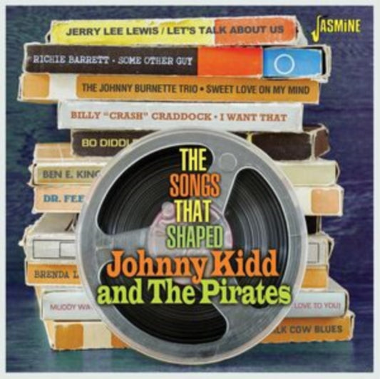 Various Artists - The Songs That Shaped - Johnny Kidd And The Pirates (CD)