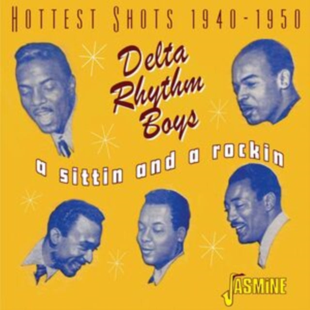 Delta Rhythm Boys - A Sittin And A Rockin - Hottest Shots 1940-1950 (CD)