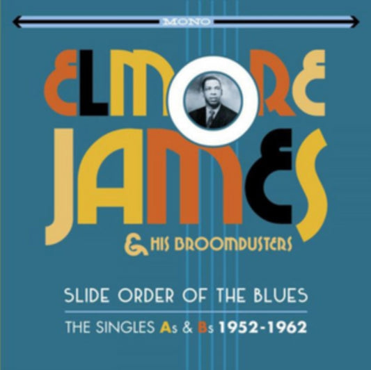 Elmore James & His Broomdusters - Slide Order Of The Blues (Singles As & Bs 1952 - 62) (CD)