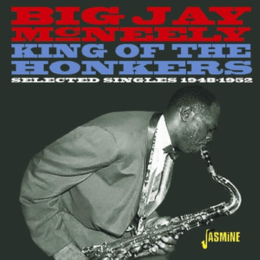 Big Jay Mcneely - King Of The Honkers (Selected Singles) (CD)