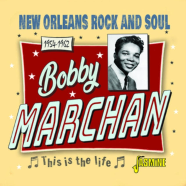 Bobby Marchan - This Is The Life - New Orleans Rock And Soul 1954-1962 (CD)