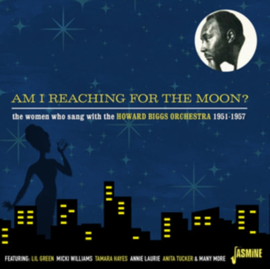 Howard Biggs Orchestra - Am I Reaching For The Moon - The Women Who Sang With ... 1951-1957 (CD)