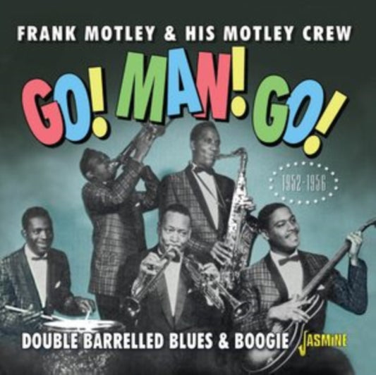 Frank Motley & His Motley Crew - Go. Man. Go / Double Barrelled Blues & Boogie (CD)