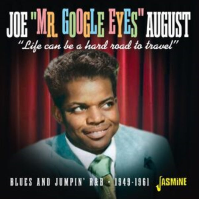 Joe Mr Google Eyes August - Life Can Be A Hard Road To Travel - Blues & Jumpin R&B 1949-1961 (CD)