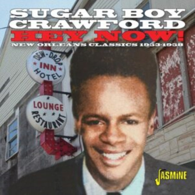 James Sugar Boy Crawford - Hey Now! New Orleans Classic Recordings 1953-58 (CD)