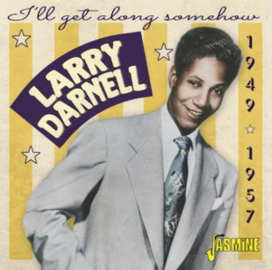 Larry Darnell - Ill Get Along Somehow (CD)