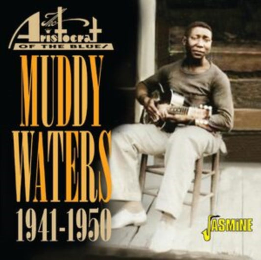 Muddy Waters - Aristocrat Of The Blues 1941-1950 (CD)