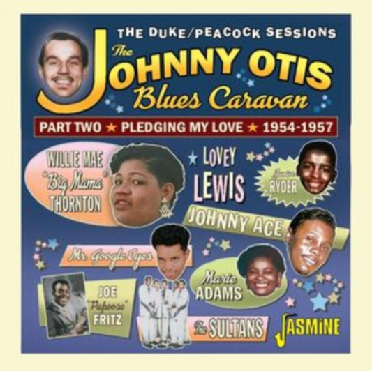 Various Artists - The Johnny Otis Blues Caravan - Part Two Pledging My Love. 1954-1957 (CD)