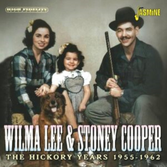 Wilma Lee & Stoney Cooper - The Hickory Years. 1955-1962 (CD)
