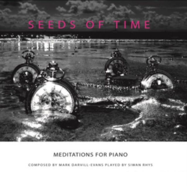 Siwan Rhys - Mark Darvill-Evans: Seeds Of Time - Meditations For Piano (CD)