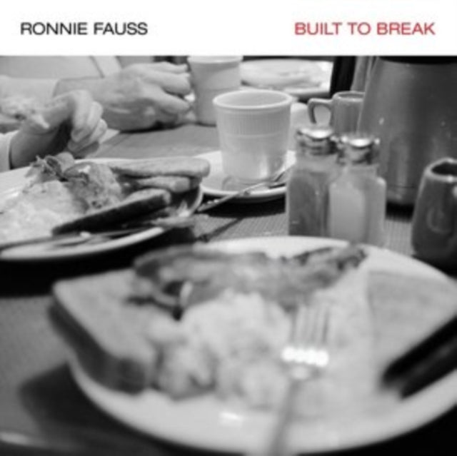 Ronnie Fauss - Built To Break (Vinyl)