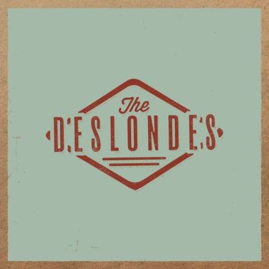 Deslondes - The Deslondes (2015 Release) (Vinyl)
