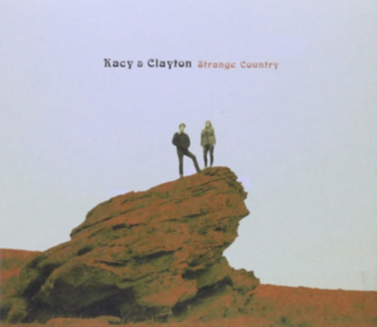 Kacy & Clayton - Strange Country (Vinyl)