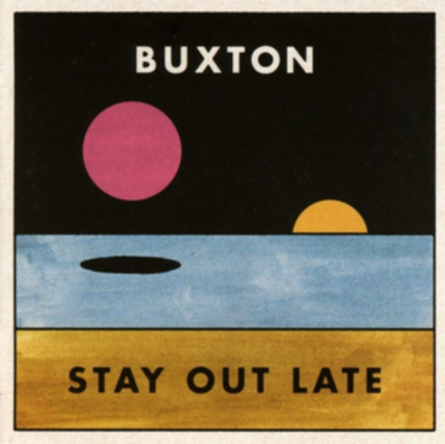 Buxton - Stay Out Late (Coloured Vinyl) (Indie Exclusive) (Vinyl)