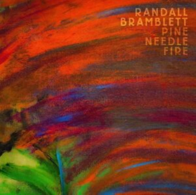 Randall Bramblett - Pine Needle Fire (Autographed (Vinyl)