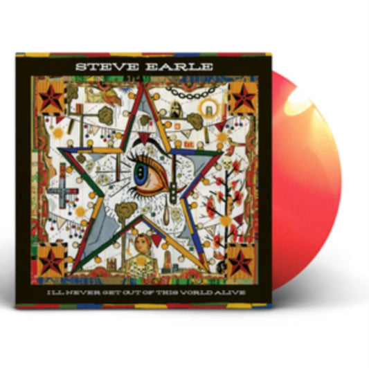 Steve Earle - Ill Never Get Out Of This World Alive (Vinyl)