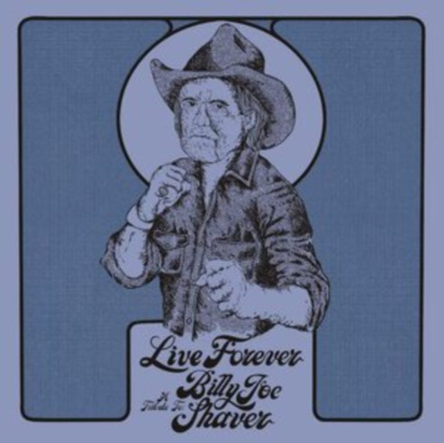 Various Artists - Live Forever: A Tribute To Billy Joe Shaver (Vinyl)