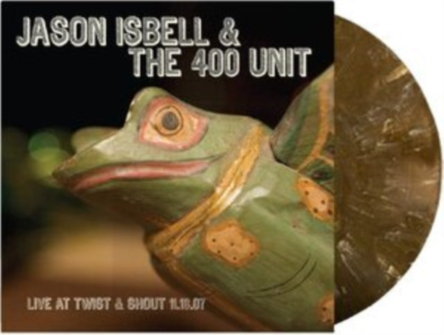 Jason Isbell & The 400 Unit - Twist & Shout 11.16.07 (Root Beer Swirl Vinyl) (Vinyl)