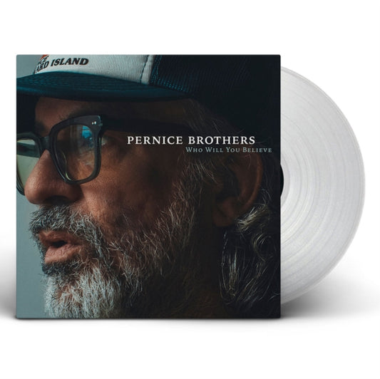 Pernice Brothers - Who Will You Believe (Clear Vinyl) (Indie Exclusive) (Vinyl)