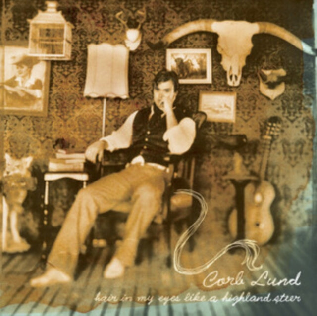 Corb Lund - Hair In My Eyes Like A Highland Steer (Vinyl)