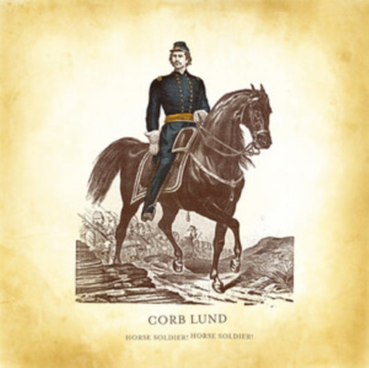 Corb Lund - Horse Soldier! Horse Soldier! (Vinyl)