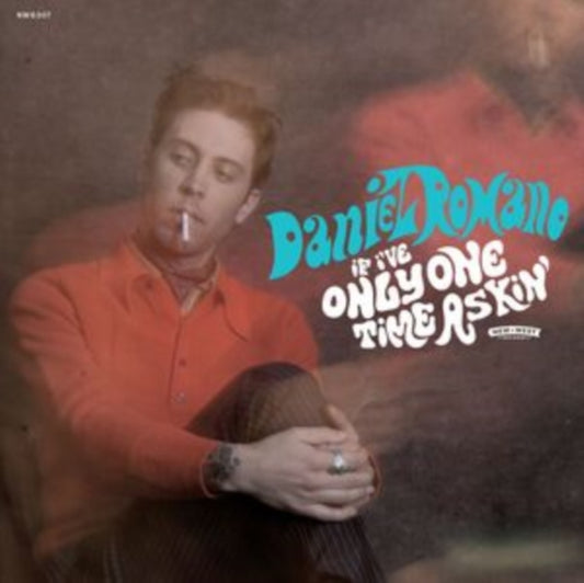 Daniel Romano - If Ive Only One Time Askin (Opaque Turquoise Vinyl) (Vinyl)
