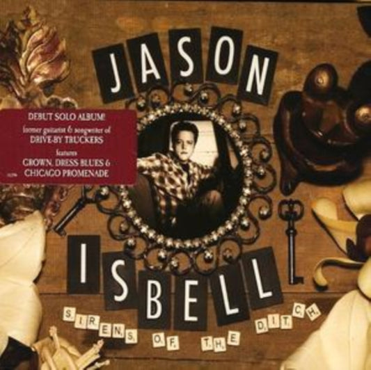 Jason Isbell - Sirens Of The Ditch (CD)