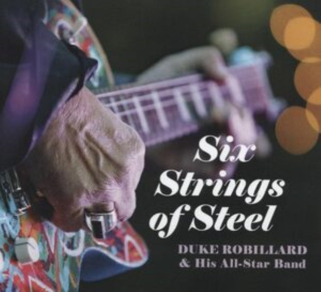 Duke Robillard & His All-Star Band - Six Strings Of Steel (CD)