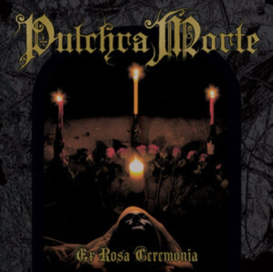 Pulchra Morte - Ex Rosa Ceremonia (CD)